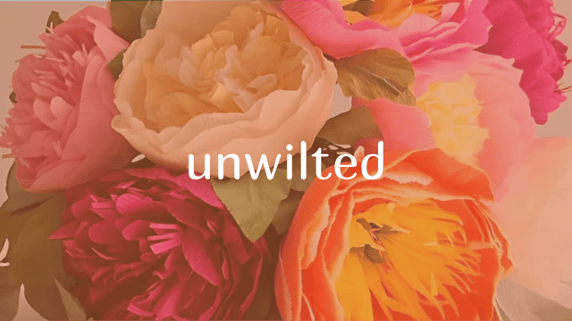 Unwilted