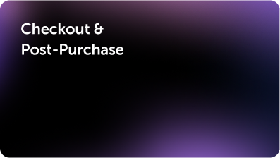 Checkout & Post-Purchase gradient